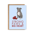 Carte - STRONG PAWS & BIG HEART